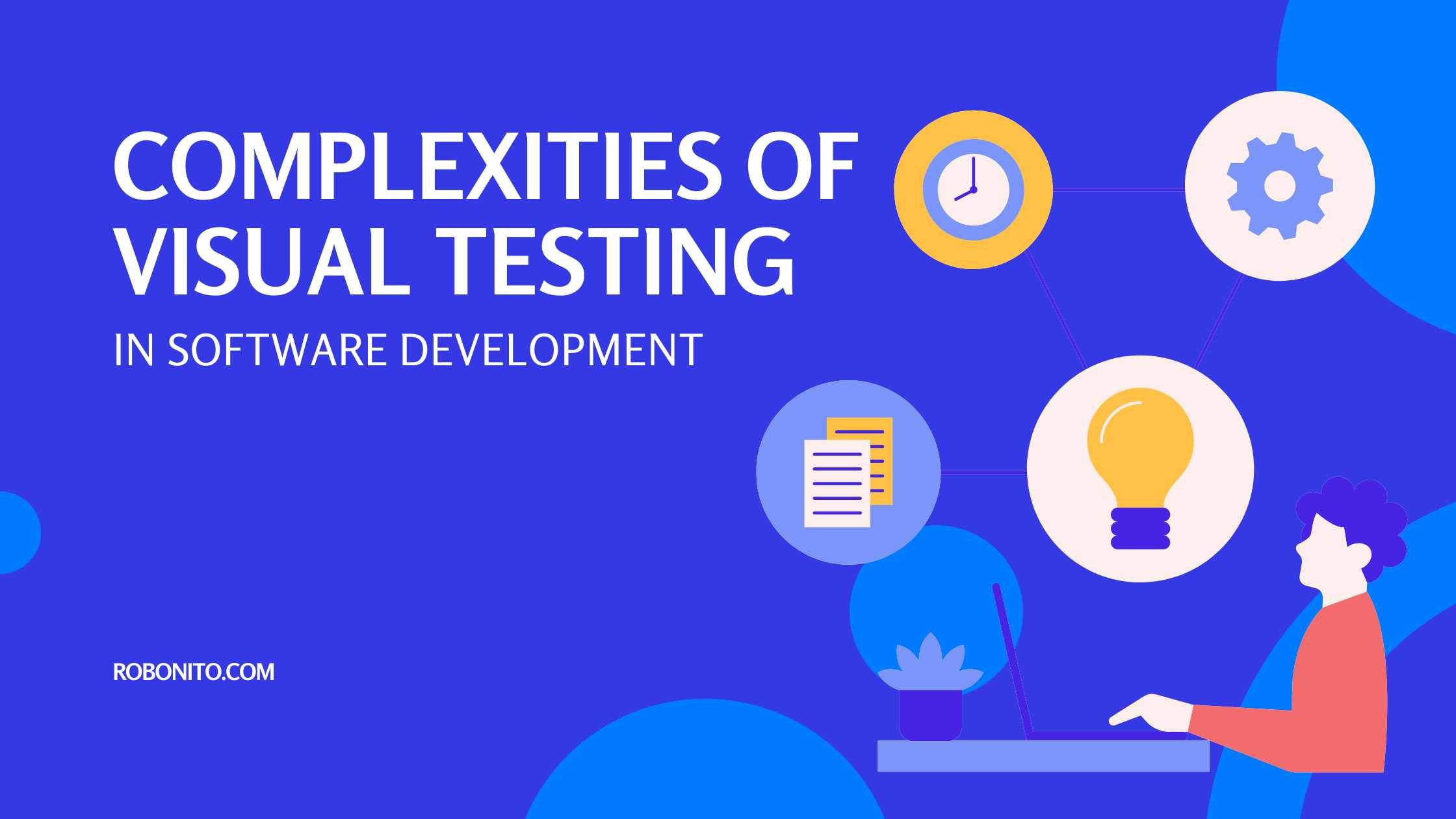 Complexities of Visual Testing in Software Development